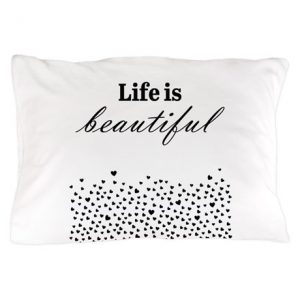 life_is_beautiful_pillow_case